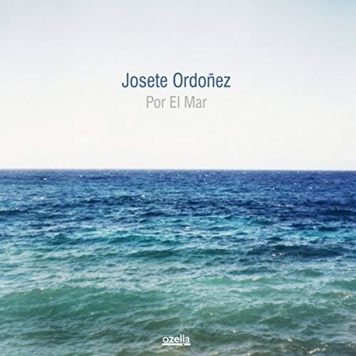Josete Ordoñez - Por el Mar (2012)