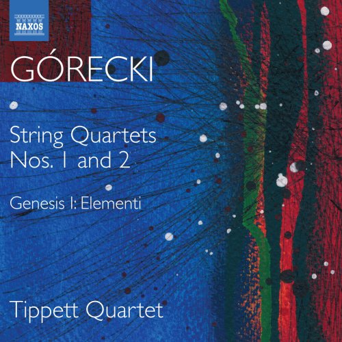 Tippett Quartet - Górecki: Complete String Quartets, Vol. 1 (2018) [Hi-Res]