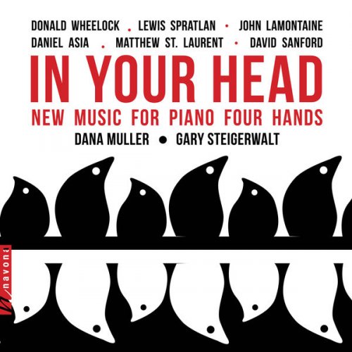 Dana Muller & Gary Steigerwalt - In Your Head: New Music for Piano Four Hands (2018) [Hi-Res]