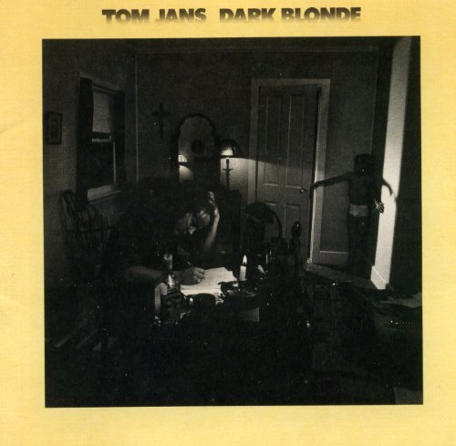 Tom Jans - Dark Blonde (1976/2007)