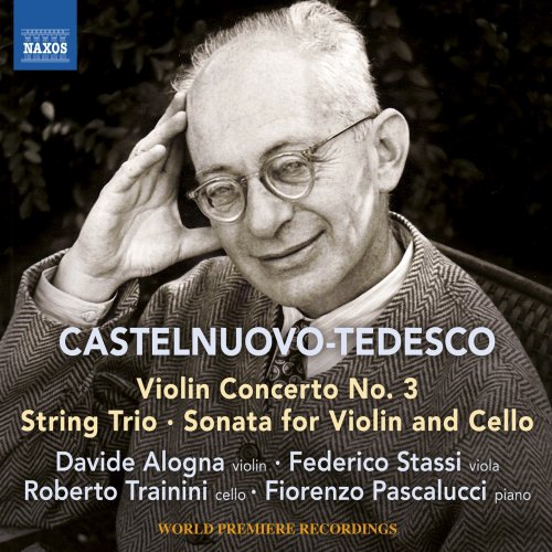 Davide Alogna - Castelnuovo-Tedesco: Violin Concerto No. 3 (2018) [Hi-Res]