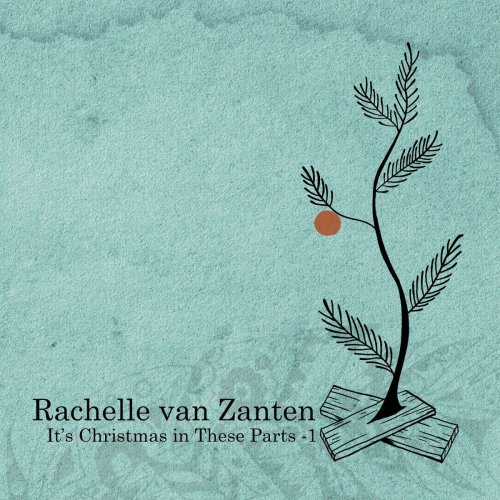 Rachelle van Zanten - It's Christmas in These Parts, Pt. 1 (2018)