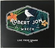 Robert Jon & The Wreck - Live From Hawaii (2018)