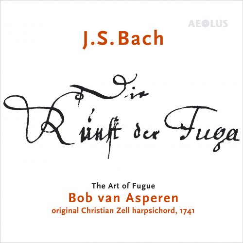 Bob Van Asperen - J.S. Bach: Die Kunst der Fuga - The Art of Fugue (2018) [Hi-Res]