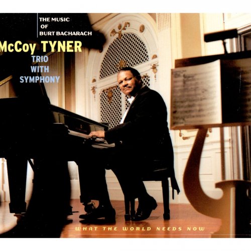 McCoy Tyner -  What the World Needs Now: The Music of Burt Bacharach (1996) 320 Kbps
