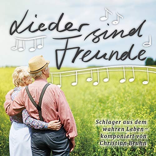 VA - Lieder Sind Freunde (Schlager Aus Dem Wahren Leben) (2018)