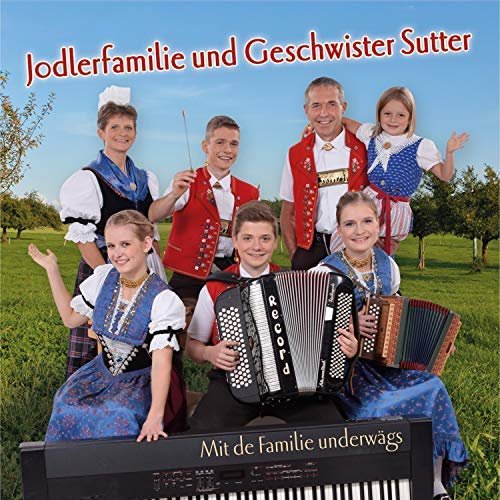 Jodlerfamilie und Geschwister Sutter - Mit De Familie Underwägs (2018)