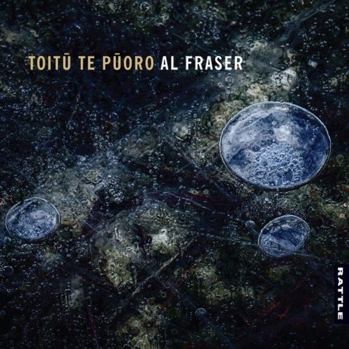 Alistair Fraser - Toitū Te Pūoro (2018) [Hi-Res]