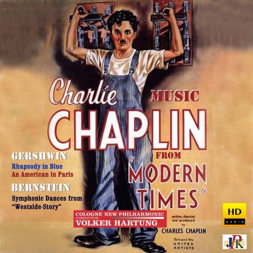 Cologne New Philharmonic Orchestra, Volker Hartung - Chaplin: Modern Times (2018) [Hi-Res]