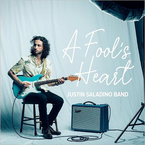 Justin Saladino Band - A Fool's Heart (2018)