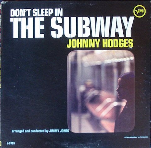 Johnny Hodges ‎- Don't Sleep In The Subway (1967)