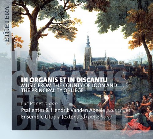 Luc Ponet, Ensemble Utopia, Psallentes & Hendrik Vanden Abeele - In organis et in discantu (2018)