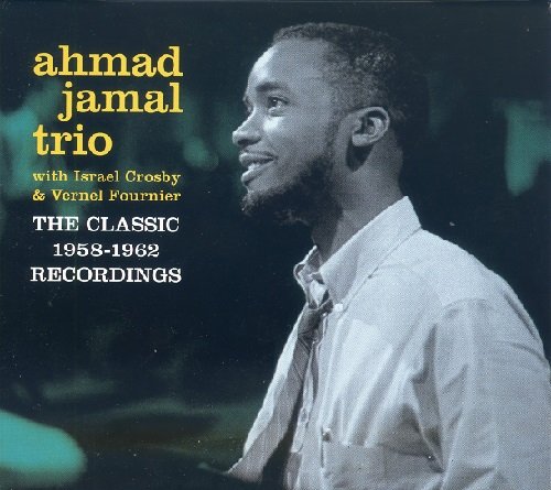 Ahmad Jamal Trio - The Classic 1958-1962 Recordings (2013)