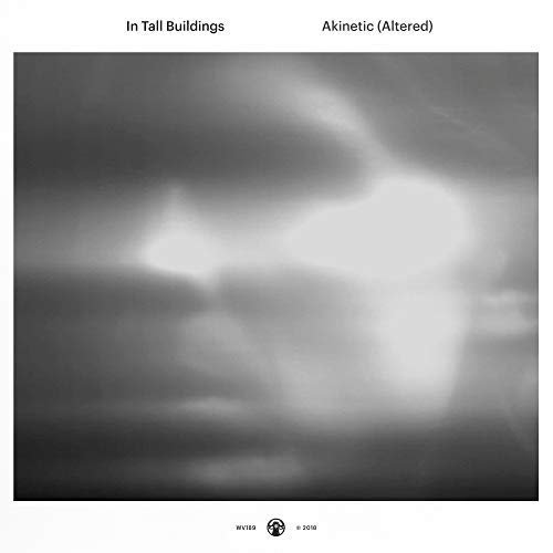 In Tall Buildings - Akinetic (Altered) (2018)