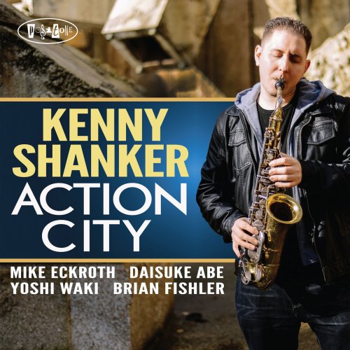 Kenny Shanker - Action City (2014) [Hi-Res]