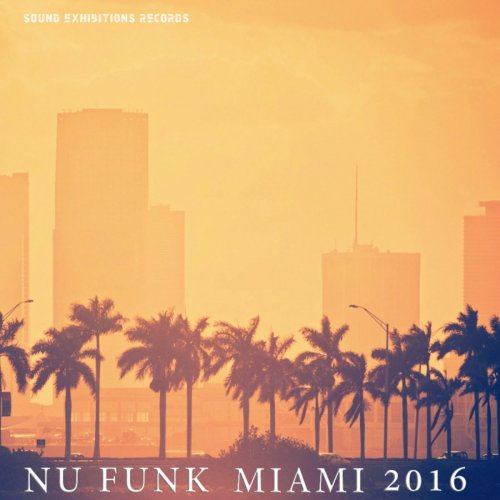 VA - Nu Funk Miami 2016 (2016) FLAC