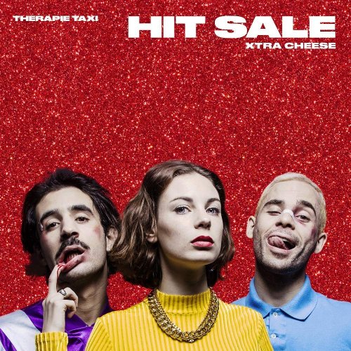 Thérapie Taxi - Hit Sale Xtra Cheese (2018)