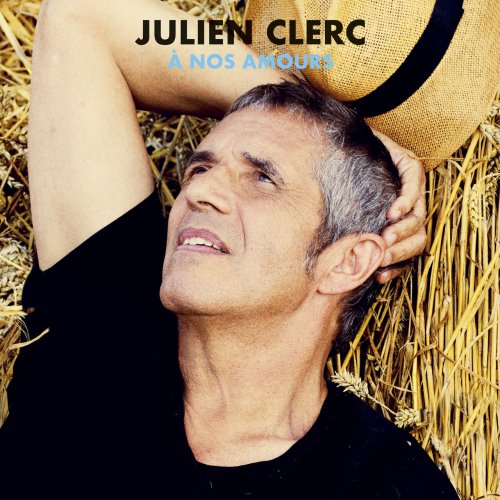 Julien Clerc - À nos amours (Éditions 2018) (2018) [HI-Res]