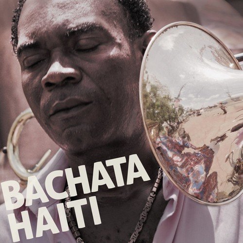 Bachata Haiti - Bachata Haiti (2018)