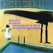 Hoelderlin - Fata Morgana (Reissue) (1981/2007)