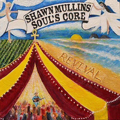 Shawn Mullins - Soul's Core Revival (2018) Hi Res