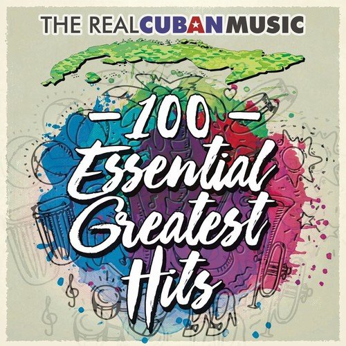 VA - The Real Cuban Music - 100 Essential Greatest Hits (Remasterizado) (2018) [Hi-Res]