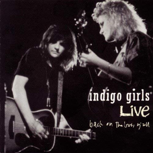 Indigo Girls - Live: Back on the Bus, Y'all (1991)