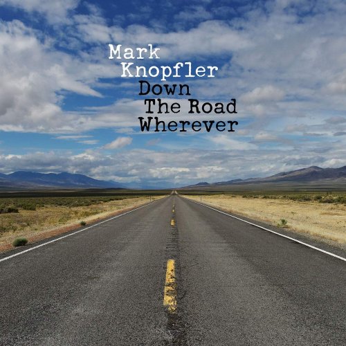 Mark Knopfler - Down The Road Wherever (Deluxe Edition) (2018) CD Rip