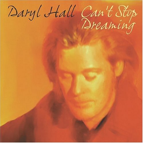 Daryl Hall - Can't Stop Dreaming (1996 Reissue) (2003)
