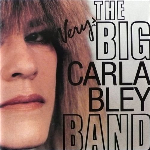 Carla Bley - The Very Big Carla Bley Band (1991) 320 kbps