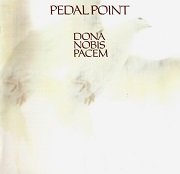 Pedal Point - Dona nobis Pacem (Reissue) (1981/1990)