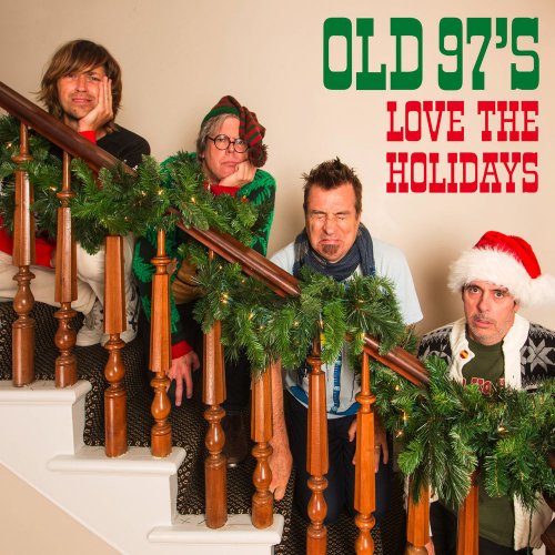 Old 97's - Love The Holidays (2018)