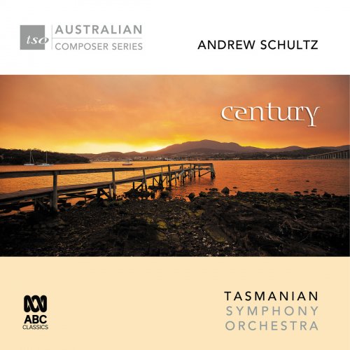 Tasmanian Symphony Orchestra & Hamish McKeich - Andrew Schultz – Century (2018)