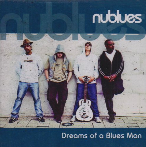 Nublues - Dreams Of a Blues Man (2004)