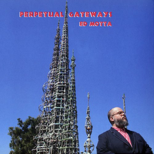 Ed Motta - Perpetual Gateways (2016) [CD Rip]
