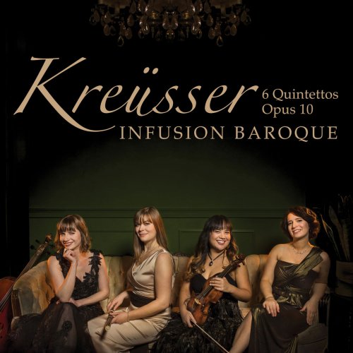 Infusion Baroque - Kreüsser: 6 Flute Quintettos, Op. 10 (2018) [Hi-Res]