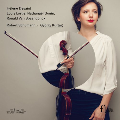 Hélène Desaint, Louis Lortie, Nathanaël Gouin & Ronald van Spaendonck - Schumann - Kurtág (2018) [Hi-Res]