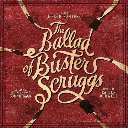 Carter Burwell - The Ballad of Buster Scruggs (Original Motion Picture Soundtrack) (2018) [Hi-Res]