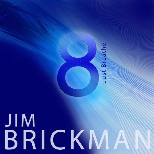 Jim Brickman - 8: Just Breathe (2018)