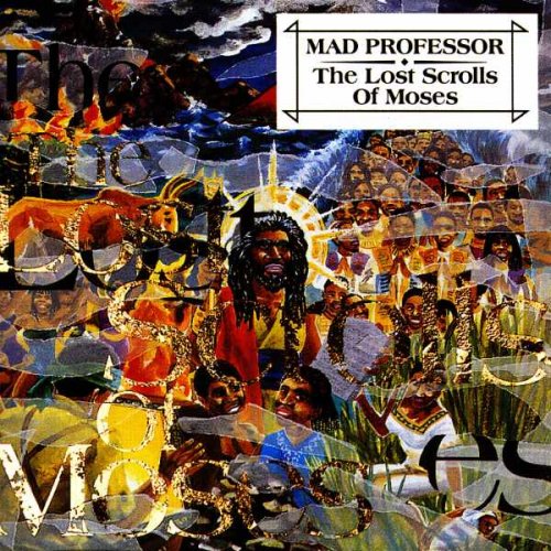 Mad Professor - The Lost Scrolls Of Moses (1993/2010)