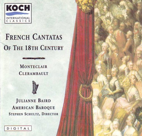 Julianne Baird, American Baroque, Stephen Schultz - Monteclair, Clerambault: French Cantatas of the 18th Century (1991)