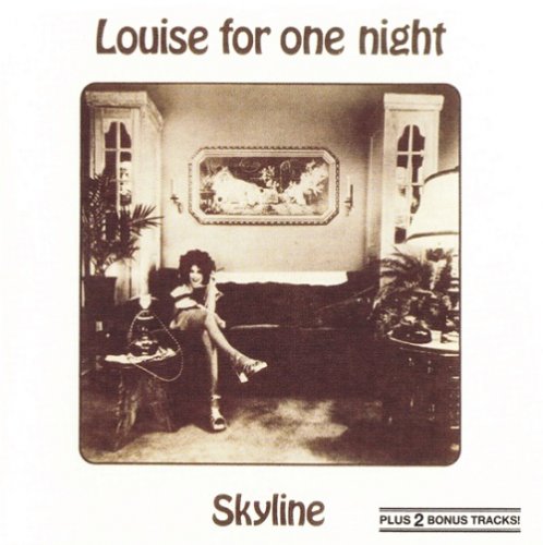 Skyline - Louise For One Night (Reissue) (1976/2006)