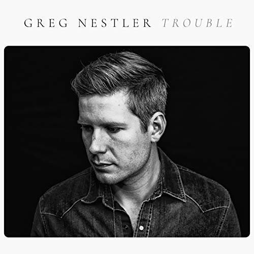 Greg Nestler - Trouble (2018)