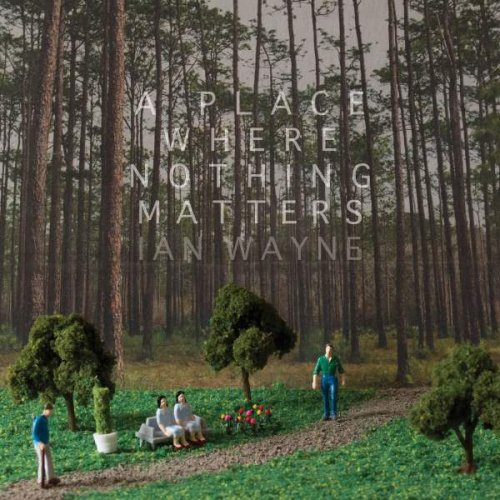 Ian Wayne - A Place Where Nothing Matters (2018)
