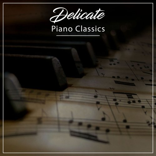 Piano Pianissimo - #14 Delicate Piano Classics (2018)