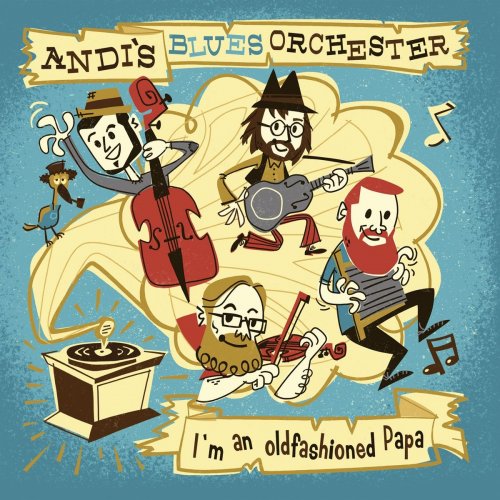 Andi's Bluesorchester - Old Fashioned Daddy (2018)