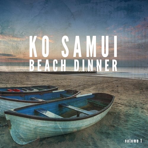 Various Artists - Ko Samui Beach Dinner Vol. 1 (Compiled by Prana Tones) (2017) FLAC