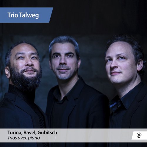 Trio Talweg - Turina, Ravel & Gubitsch: Piano Trios (2018) [Hi-Res]