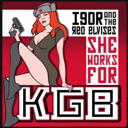 Red Elvises - She Works For KGB (2017)