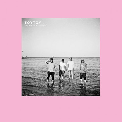 TOYTOY - The Wattwatt Session (2018) [Hi-Res]